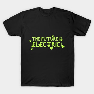 The Future is Electric T-Shirt